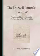 The Sherwill journals, 1840-1843 : voyages and encounters in the eastern cape of southern Africa /