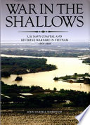 War in the shallows : U.S. Navy coastal and riverine warfare in Vietnam, 1965-1968 /