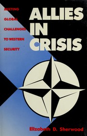Allies in crisis : meeting global challenges to western security /