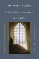 By faith alone : the medieval church and Martin Luther /