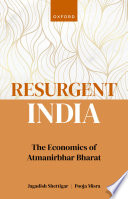 Resurgent India : The Economics of Atmanirbhar Bharat.