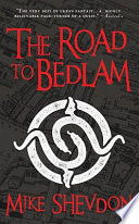 The road to Bedlam /