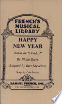 Happy New Year : based on "Holiday" by Philip Barry /