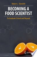 Becoming a food scientist : to graduate school and beyond /