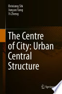 The Centre of City: Urban Central Structure /