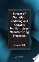 Stream of variation modeling and analysis for multistage manufacturing processes /