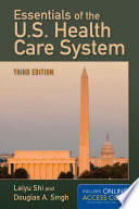 Essentials of the U.S. health care system /