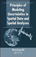 Principles of modeling uncertainties in spatial data and analyses /