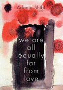 We are all equally far from love /