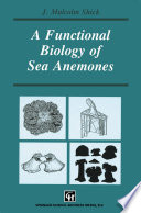 A Functional Biology of Sea Anemones /