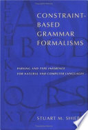 Constraint-based grammar formalisms : parsing and type inference for natural and computer languages /