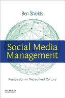 Social media management : persuasion in networked culture /