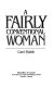 A fairly conventional woman /