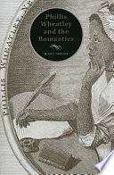 Phillis Wheatley and the Romantics /