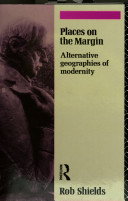 Places on the margin : alternatives geographies of modernity /