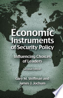 Economic Instruments of Security Policy : Influencing Choices of Leaders /