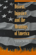 Dissent, injustice, and the meanings of America /