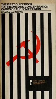 The First guidebook to prisons and concentration camps of the Soviet Union /