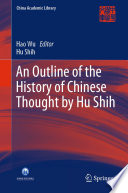 An Outline of the History of Chinese Thought by Hu Shih /