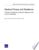 Medical fitness and resilience : a review of relevant constructs, measures, and links to well-being /