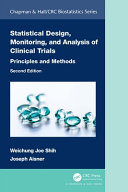 Statistical design, monitoring, and analysis of clinical trials : principles and methods /