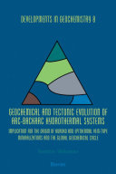 Geochemical and tectonic evolution of arc-backarc hydrothermal systems : implication for origin of Kuroko and epithermal vein-type mineralizations and the global geochemical cycle /