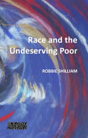 Race and the undeserving poor : from abolition to brexit /