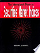 The international guide to securities market indices /