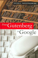 From Gutenberg to Google : electronic representations of literary texts /