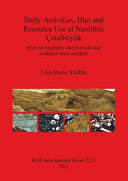 Daily activities, diet and resource use at Neolithic Çatalhöyük : microstratigraphic and biomolecular evidence from middens /