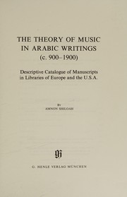 The theory of music in Arabic writings (c. 900-1900) : descriptive catalogue of manuscripts in libraries of Europe and the U.S.A. /