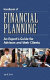 Handbook of financial planning : an expert's guide for advisors and their clients /