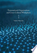 Transnational organizations and cross-cultural workplaces /