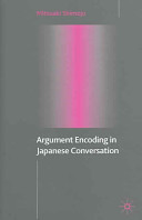 Argument encoding in Japanese conversation /