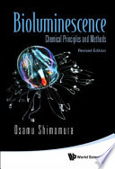 Bioluminescence : chemical principles and methods /