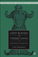 Odd bodies and visible ends in medieval literature /