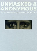 Unmasked & anonymous : Shimon & Lindemann consider portraiture /