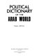 Political dictionary of the Arab world /