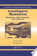 Intelligent systems : modeling, optimization, and control /