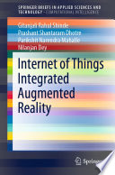 Internet of Things Integrated Augmented Reality /