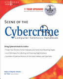 Scene of the cybercrime : computer forensics handbook /