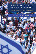 The rise of the Israeli right : from Odessa to Hebron /