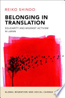 Belonging in translation : solidarity and migrant activism in Japan /