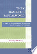 They came for sandalwood : a study of the sandalwood trade in the south-west Pacific, 1830-1865 /