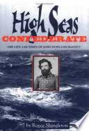 High seas confederate : the life and times of John Newland Maffitt /