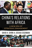 China's relations with Africa : a new era of strategic engagement /