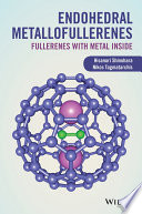 Endohedral metallofullerenes : fullerenes with metal inside /