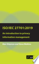 ISO/IEC 27701:2019: An introduction to privacy information management /