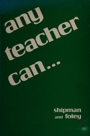 Any teacher can ... : A systematic approach to behavior management and positive teaching /