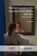 The poets laureate of the long eighteenth century, 1668-1813 : courting the public /